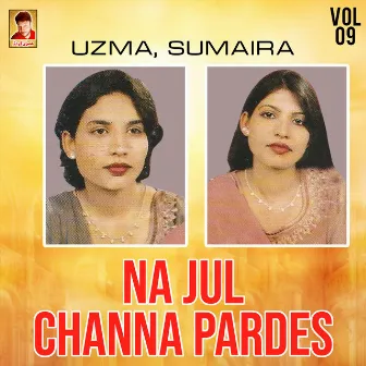 Na Jul Channa Pardes, Vol. 9 by Sumaira