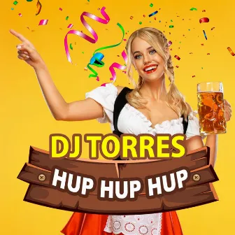 Hup Hup Hup by DJ Torres