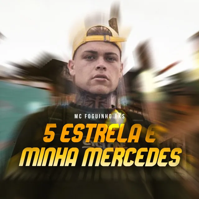 5 Estrela É Minha Mercedes