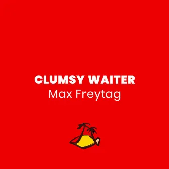 Clumsy Waiter by Max Freytag