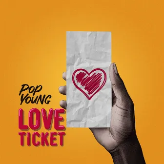 Love Ticket by Pop Young