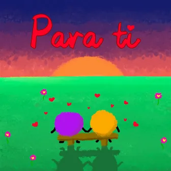 Para Ti by Momi Lr