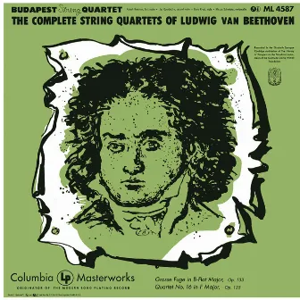 Beethoven: Grosse Fuge in B-Flat Major, Op. 133 & String Quartet No. 16 in F Major, Op. 135 by Budapest String Quartet