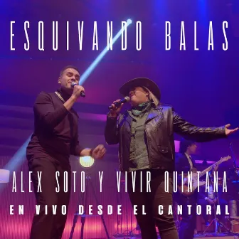 Esquivando Balas (En Vivo Desde El Cantoral) by Vivir Quintana