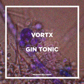 Gin Tonic by VORTX