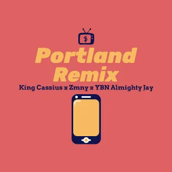 Portland (Ybn Almighty Jay Remix) by King Cassius