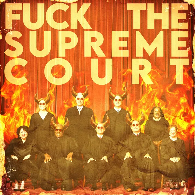 Fuck The Supreme Court