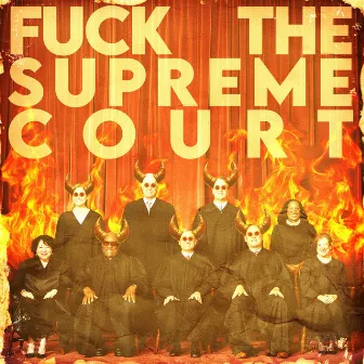 Fuck The Supreme Court by Bob Genghis Khan