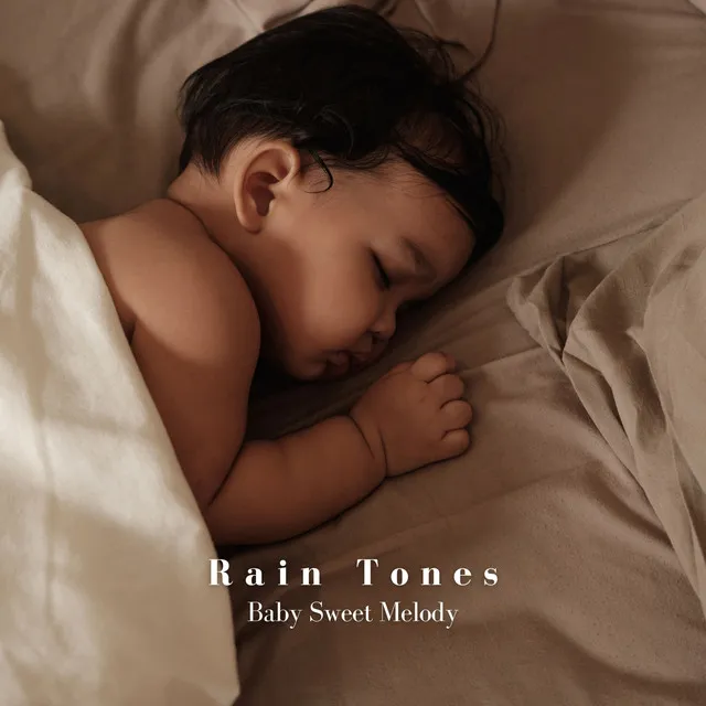 Rain Tones: Baby Sweet Melody