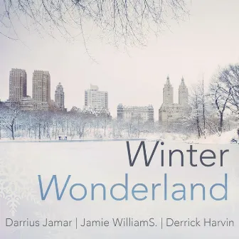 Winter Wonderland by Darrius Jamar