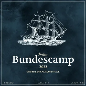 Bundescamp 2022 (Original Drama Soundtrack) by Timo Becker