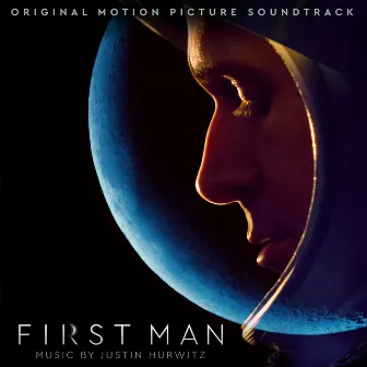 First Man (Original Motion Picture Soundtrack) by Justin Hurwitz