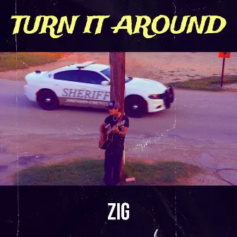 Turn It Around by ZIG