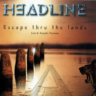 Escape Thru The Lands by Headline