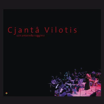 Cjantâ Vilotis (Live) by Antonella Ruggiero