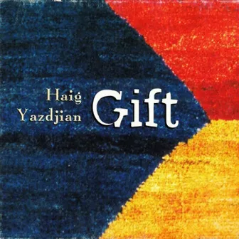 Gift by Haig Yazdjian