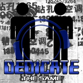 The Same by Dedicate