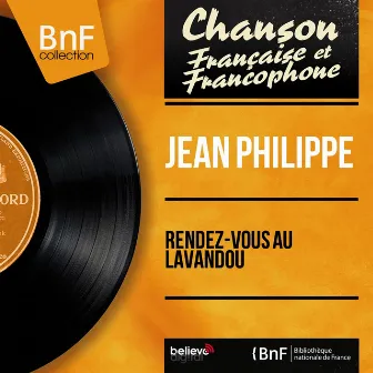 Rendez-vous au Lavandou (feat. Jean Bouchety et son orchestre) [Mono Version] by Jean Philippe