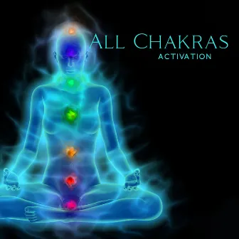 All Chakras Activation: Chakra Healing Frequencies, Positive Thoughts, Inner Energy Flow, Subconscious Awakening, Good Health by Gary Winter