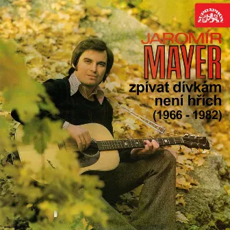 Zpívat dívkám není hřích (1966-1982) by Jaromír Mayer