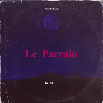 Le Parrain by Ka Ash