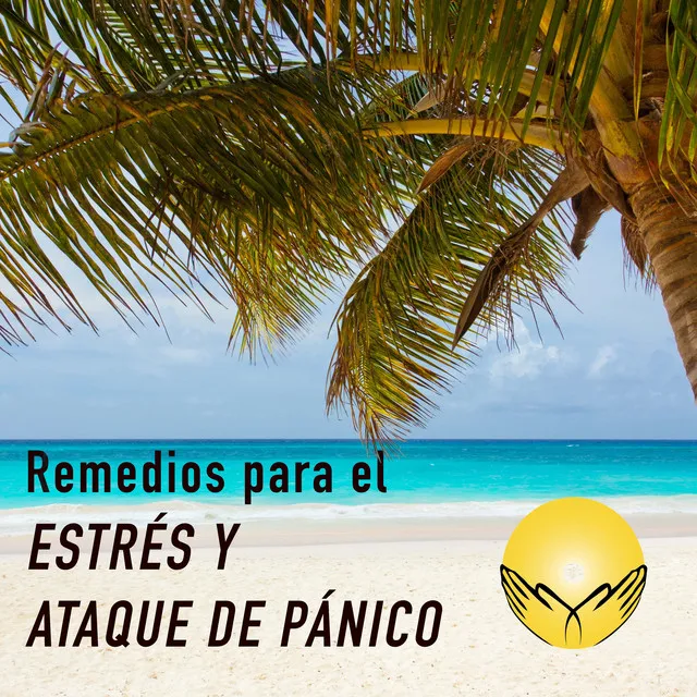 Remedios para el Estres y Ataque de Panico