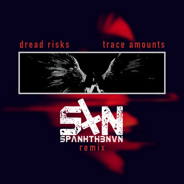 Trace Amounts - SPANKTHENUN Remix