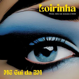 Loirinha by Mc Gui da Bm