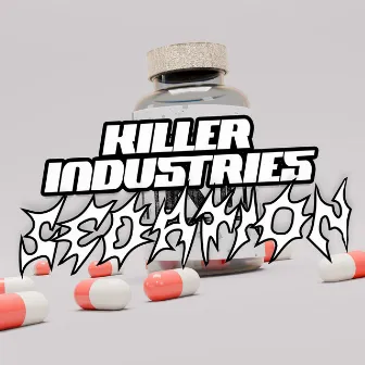 Sedation by Killer Industries