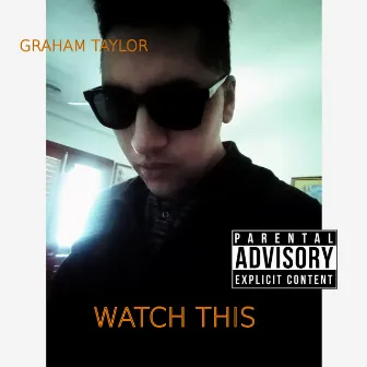 Watch This by Graham Taylor