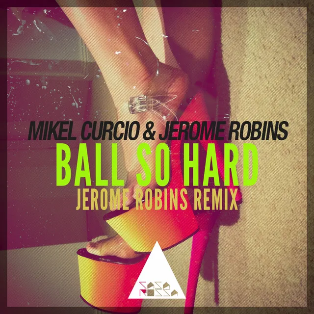 Ball so Hard - Jerome Robins Remix