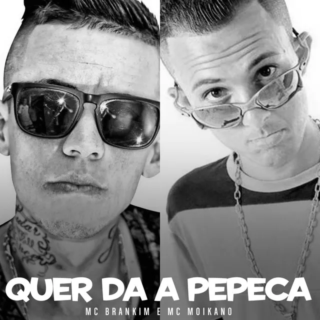 Quer da a Pepeca