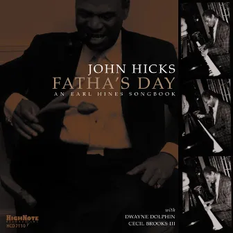 Fatha's Day: An Earl Hines Songbook by John Hicks