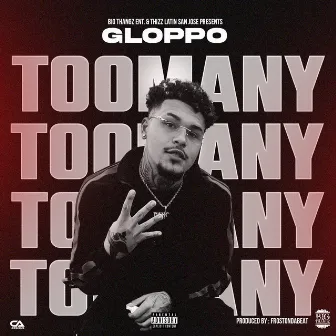 Too Many by Gloppo