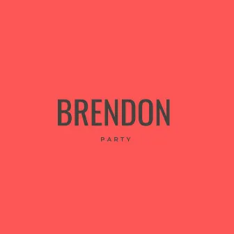 party (Live) by Brendon