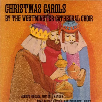 Christmas Carols by The Westminster Cathedral Choir by Westminster Cathedral Choir