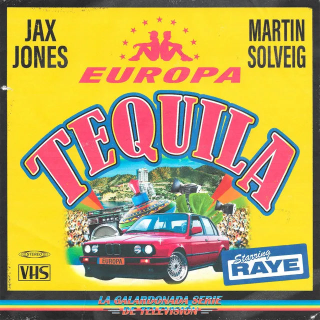 Tequila - Jax Jones & Martin Solveig Present Europa