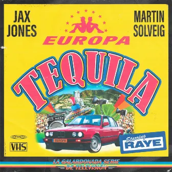 Tequila (Jax Jones & Martin Solveig Present Europa) by RAYE