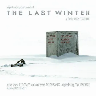 The Last Winter (Original Motion Picture Soundtrack) by Jeff Grace