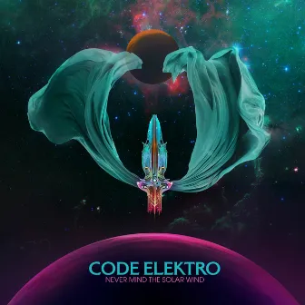 Never Mind the Solar Wind by Code Elektro