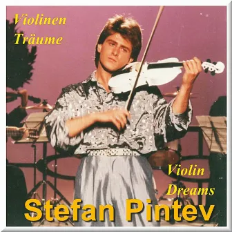 Violinen Träume - Violin Dreams by Stefan Pintev