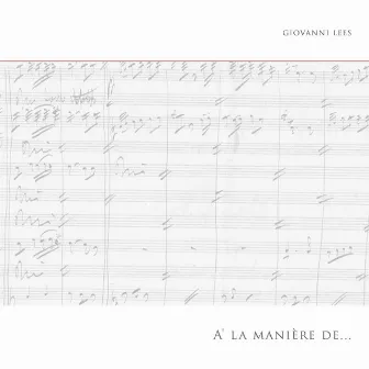 A' la manière de by Giovanni Lees