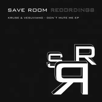 Don't Mute Me by Kruse