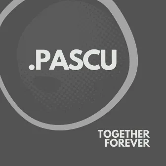 Together Forever by DJ Pascu