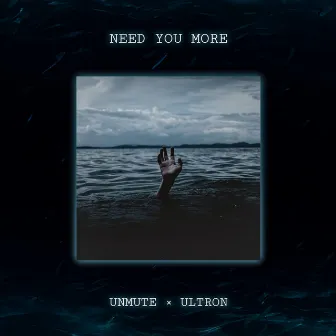 Need You More by Ultron