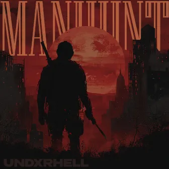 MANHUNT by UNDXRHELL