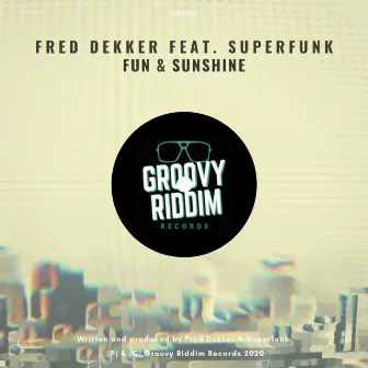 Fun & Sunshine by Fred Dekker