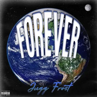 Forever by Jugg Frost