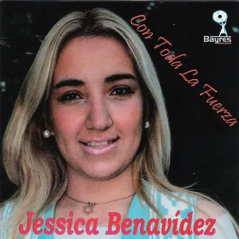 Con Toda la Fuerza by Jessica Benavidez