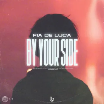 By Your Side by Fia De Luca